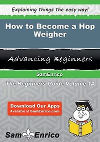 How to Become a Hop Weigher