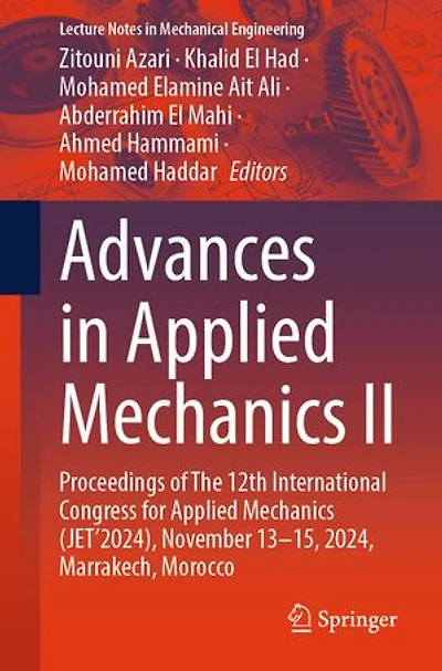 Advances Applied Mechanics II: Proceedings of The 12th International Congress for (JET'2024), November 13-15, 2024, Marrakech, Morocco