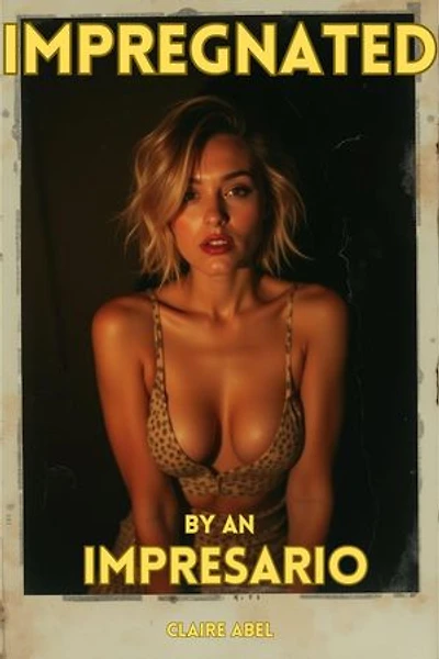 Impregnated by an Impresario