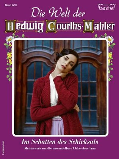 Die Welt der Hedwig Courths-Mahler 650: Im Schatten des Schicksals