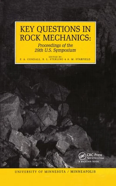 Key Questions in Rock Mechanics: Proceedings of the 29th US Symposium on Rock Mechanics