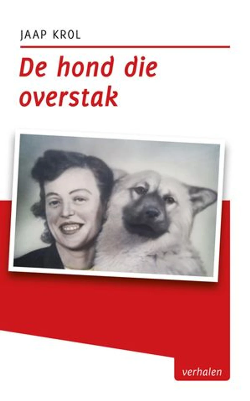 De hond die overstak: Verhalen