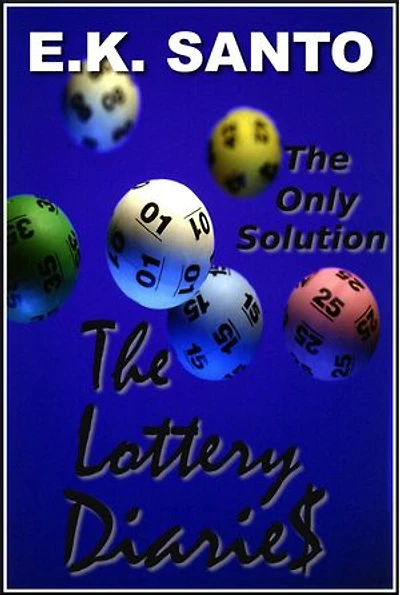The Lottery Diaries: Book One -- The Only Solution