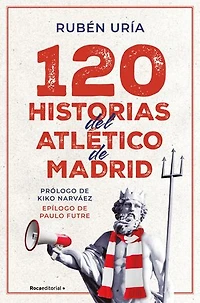 120 historias del Atlético de Madrid / Moments Madrid's History