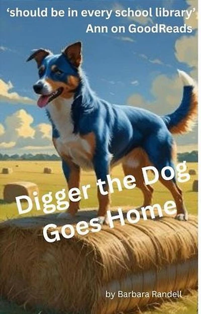 Digger the Dog Goes Home: Digger the Wonder Dog, #1