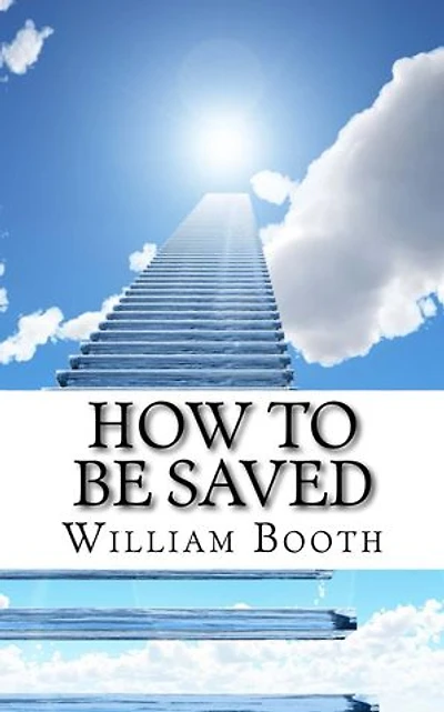 How to be Saved: A Ladder of Seven Steps