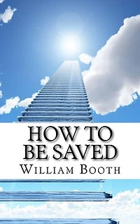 How to be Saved: A Ladder of Seven Steps