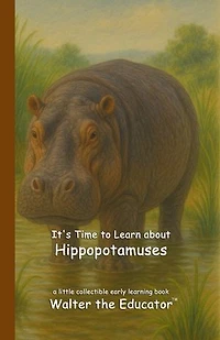 It's Time to Learn about Hippopotamuses