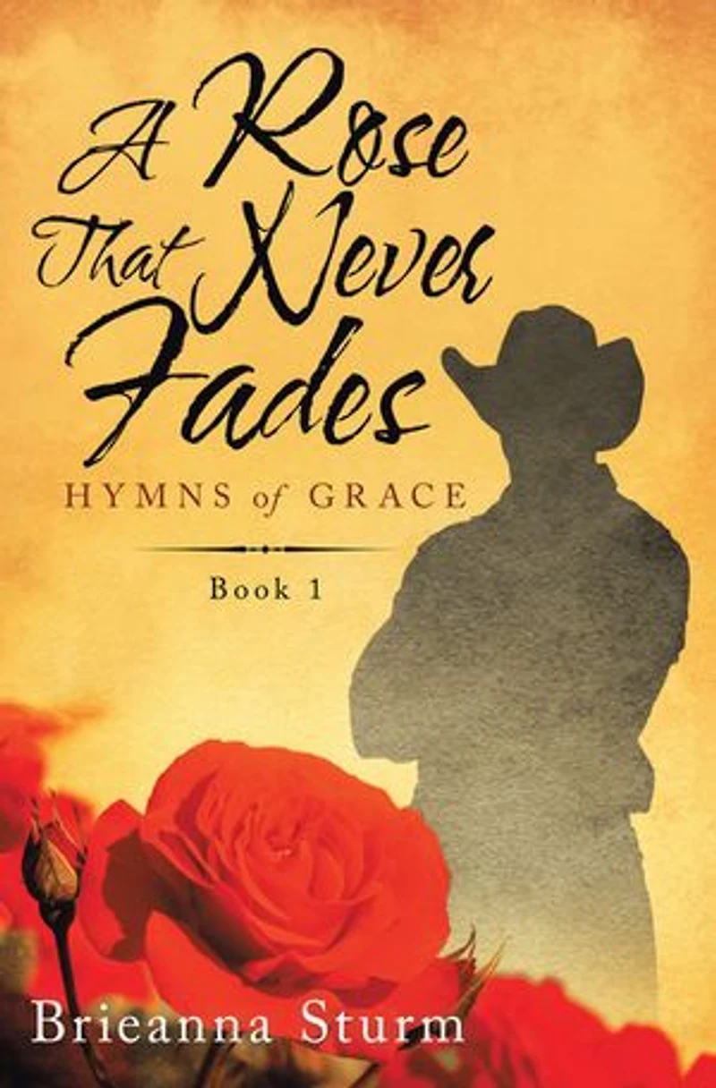 A Rose That Never Fades: Hymns Of Grace