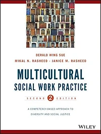Multicultural Social Work Practice: A Competency-Based Approach to Diversity and Justice