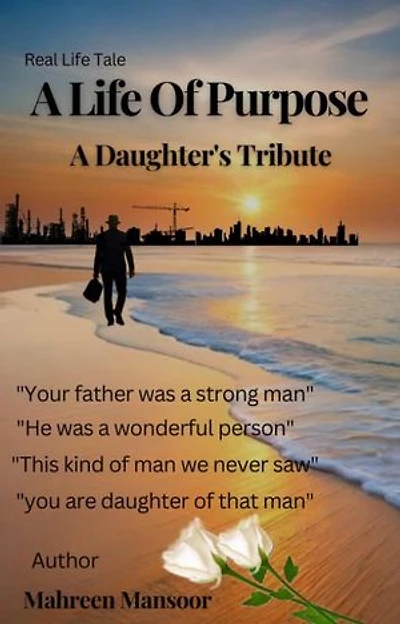 A Life Of Purpose A Daughter's Tribute