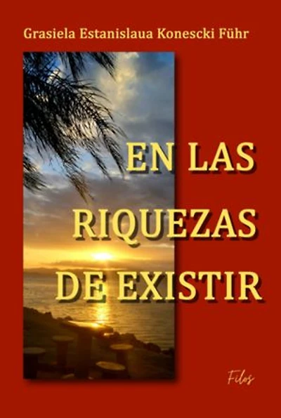 En Las Riquezas De Existir