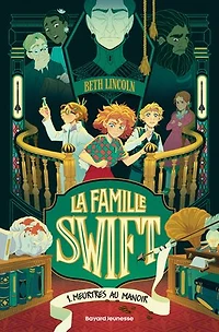 LA FAMILLE SWIFT TOME 01