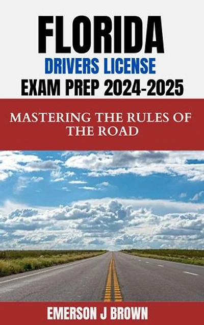 FLORIDA DRIVERS LICENSE EXAM PREP 2024-2025