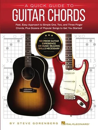 A Quick Guide To Guitar Chords: No Prior Experience Or Music Reading Skills Necessary!