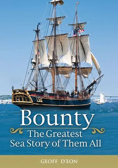 Bounty: The Greatest Sea Story of Them All