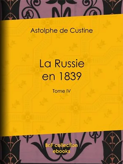 La Russie en 1839: Tome IV