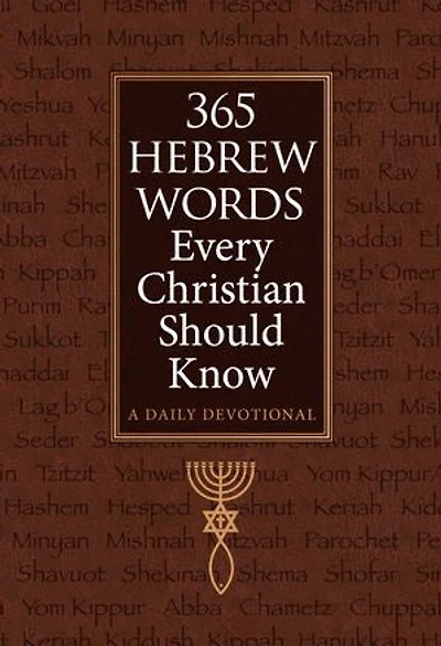 365 Hebrew Words Every Christian Should Know: A Daily Devotional