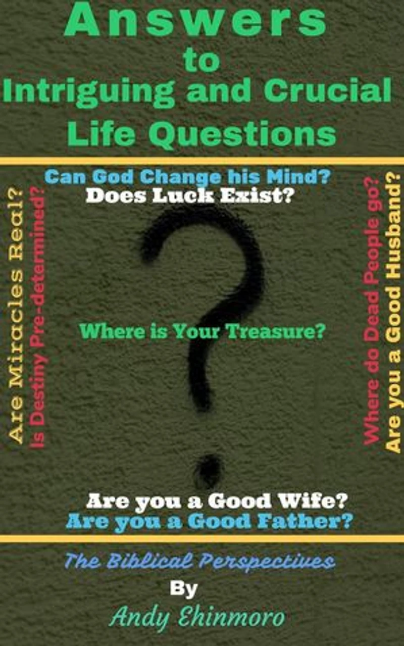 Answers to Intriguing and Crucial life Questions: 1, #1.1