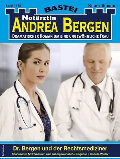 Notärztin Andrea Bergen 1478: Dr. Bergen und der Rechtsmediziner