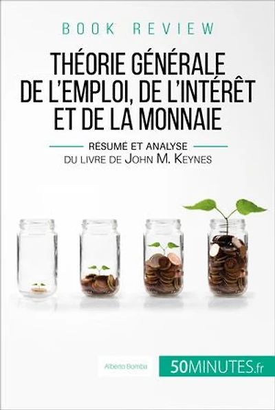 Book review: Théorie générale de l'emploi, l'intérêt et la monnaie: Résumé analyse du livre John M. Keynes