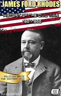 History of the Civil War, 1861-1865. Pulitzer Prize for History 1918. llustrated