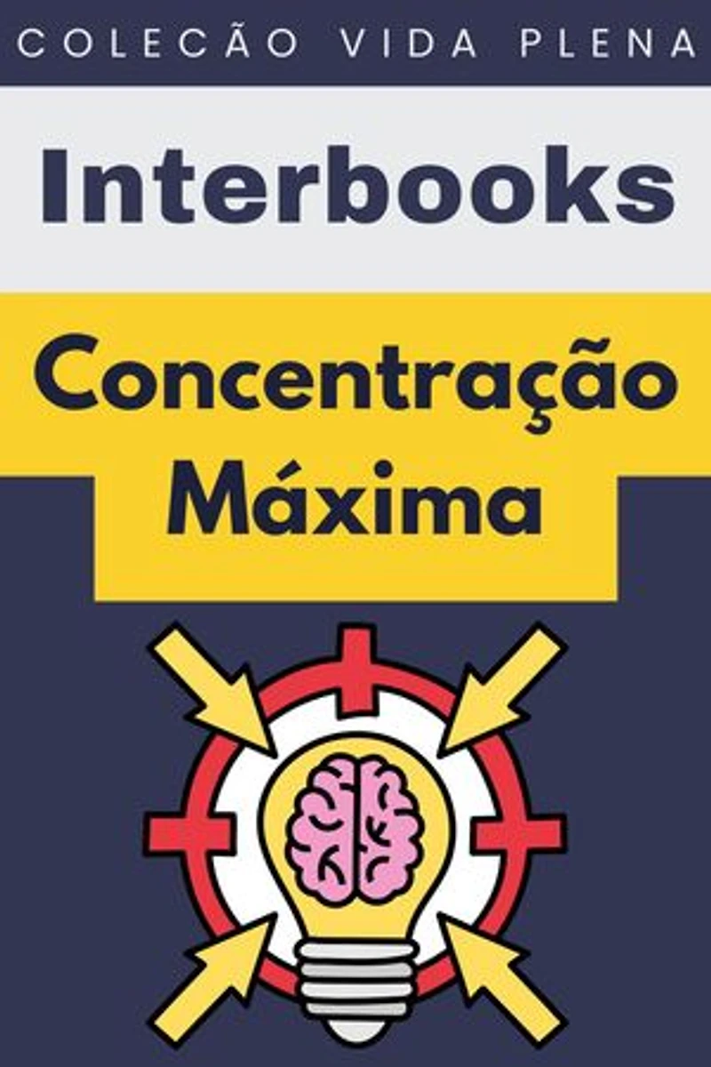 Concentração Máxima: Coleção Vida Plena, #16
