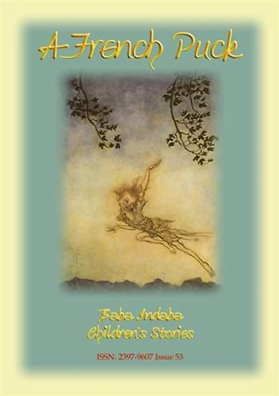 A FRENCH PUCK - A fairy story from Central France: Baba Indaba Children's Stories Issue 53