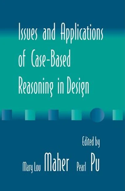 Issues and Applications of Case-Based Reasoning to Design