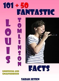 101 + 50 Fantastic Louis Tomlinson Facts