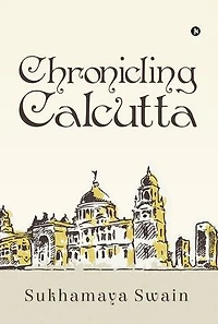 Chronicling Calcutta