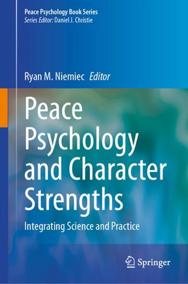 Peace Psychology and Character Strengths: Integrating Science Practice