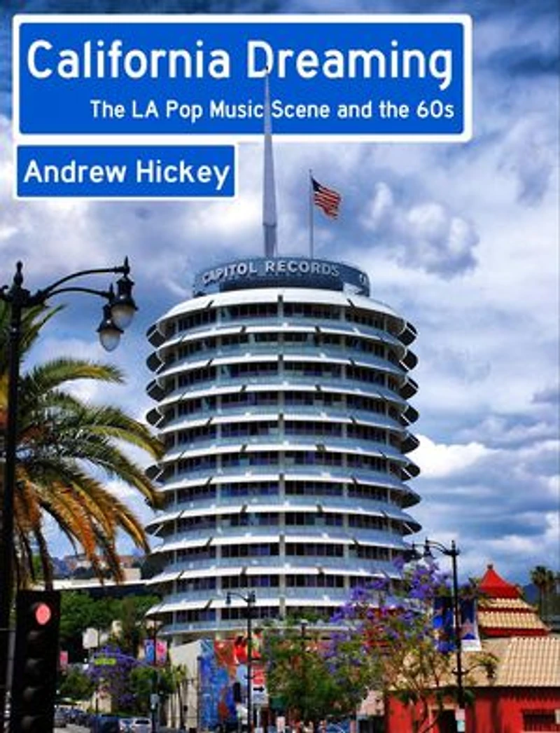 California Dreaming: The LA Pop Music Scene and the 60s: Guides to Music