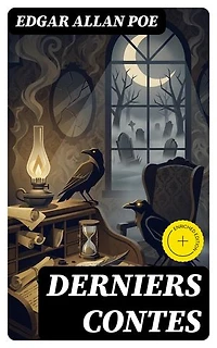 Derniers Contes: Édition enrichie.