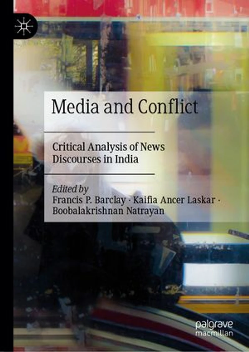 Media and Conflict: Critical Analysis of News Discourses India