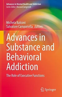 Advances Substance And Behavioral Addiction: The Role Of Executive Functions
