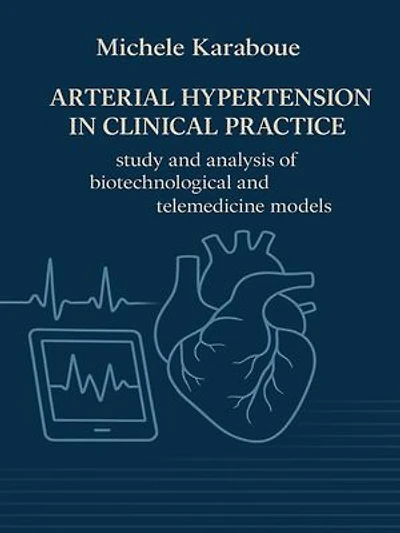 Arterial hypertension in clinical practice: study and analysis of biotechnological and telemedicine models