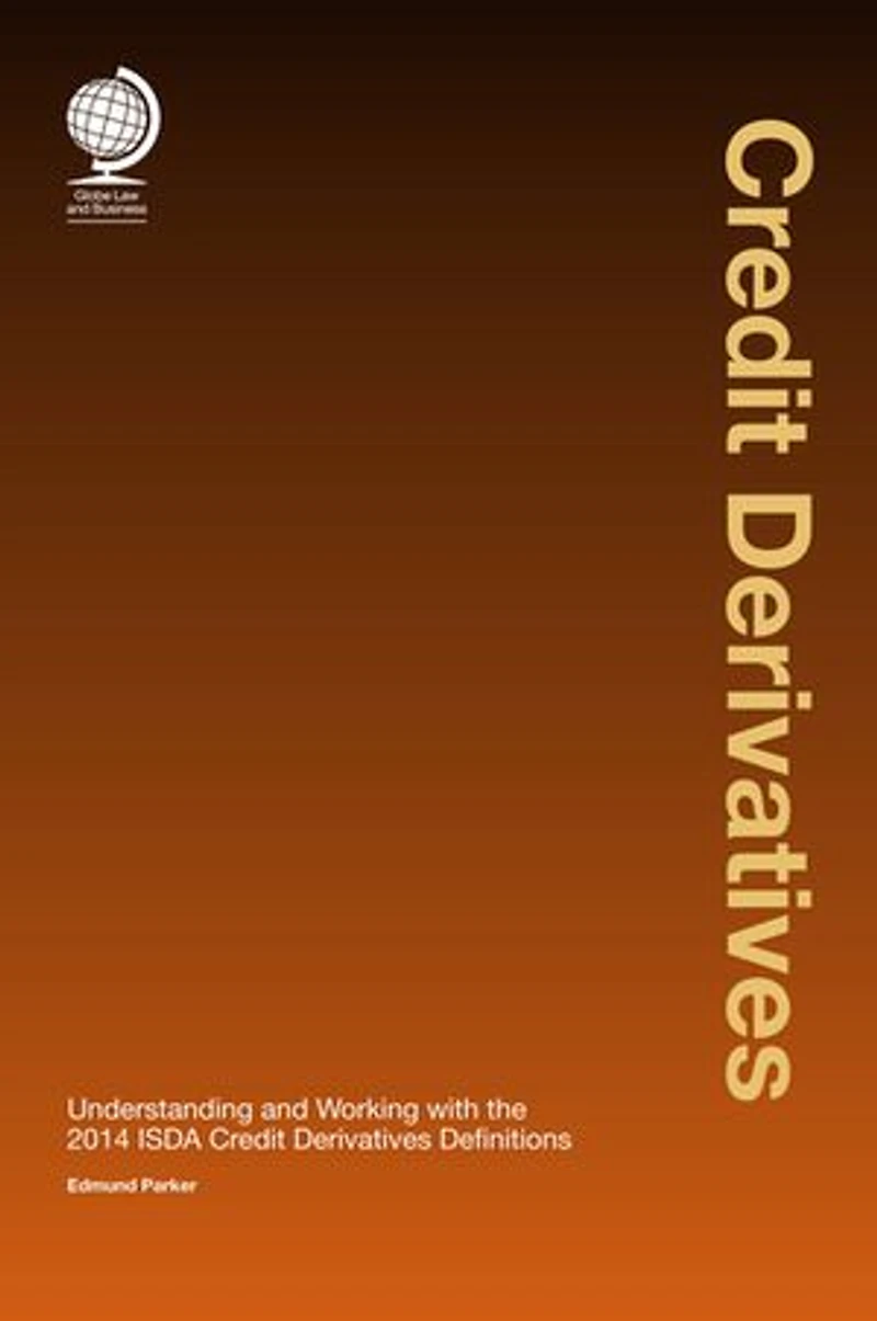Credit Derivatives: Understanding And Working With The 2014 Isda Derivatives Definitions