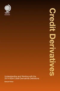 Credit Derivatives: Understanding And Working With The 2014 Isda Derivatives Definitions