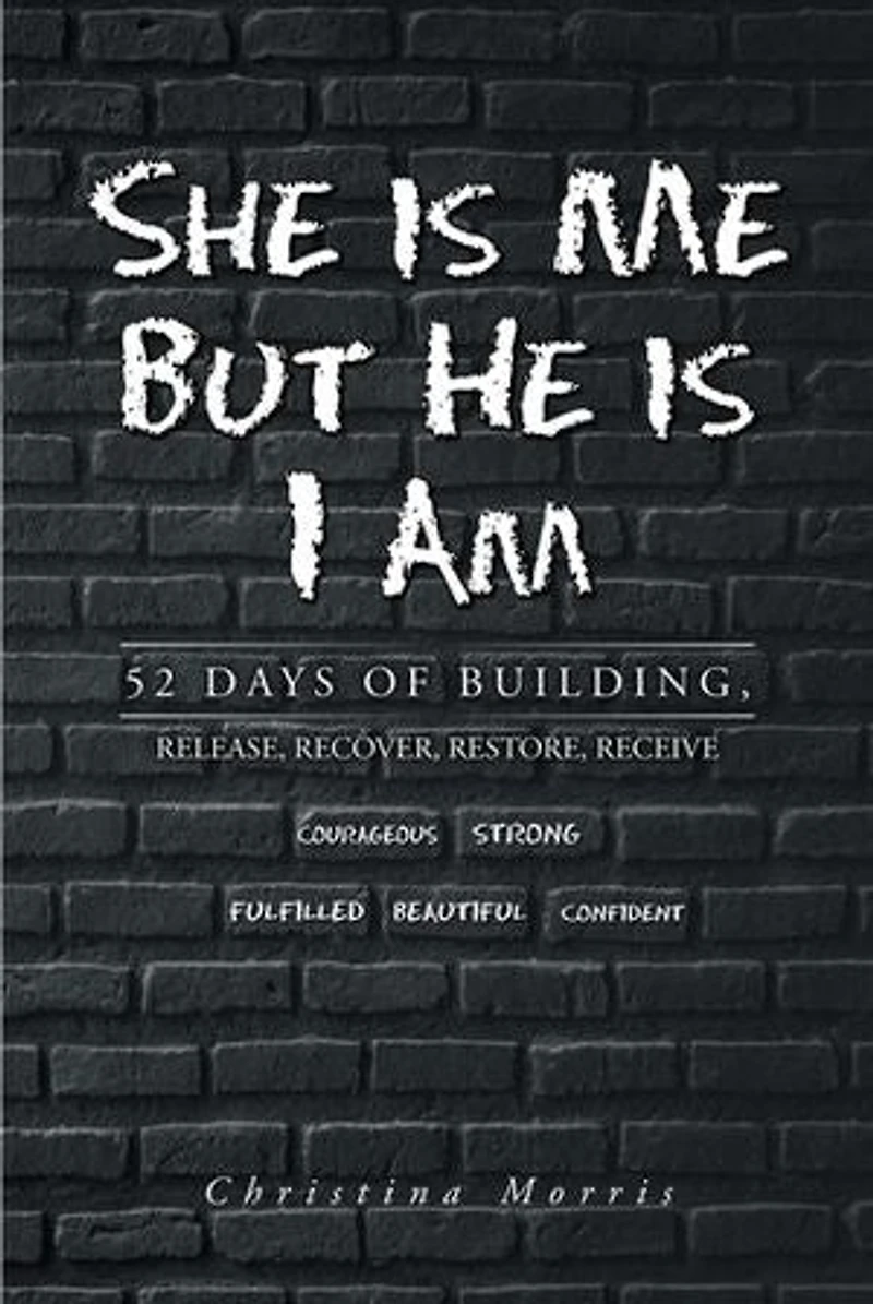 She is Me But He I Am: 52 Days of Building, Release, Recover, Restore, Receive