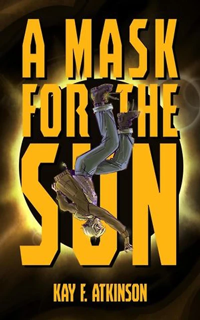 A Mask for the Sun: Fleet and Fabricant, #3