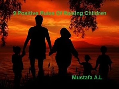 9 positive rules for raising children