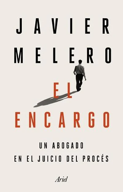 El encargo: Un abogado en el juicio del procés