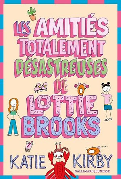 Les amitiés totalement désastreuses de Lottie Brooks