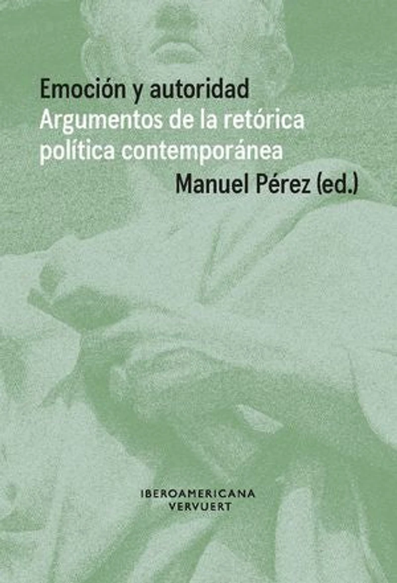 Emoción y autoridad: argumentos de la retórica política contemporáne