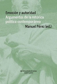 Emoción y autoridad: argumentos de la retórica política contemporáne