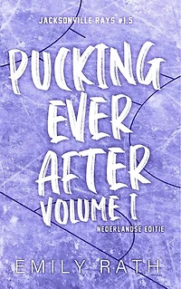 Pucking ever after: Een steamy ijshockeyromance novelle