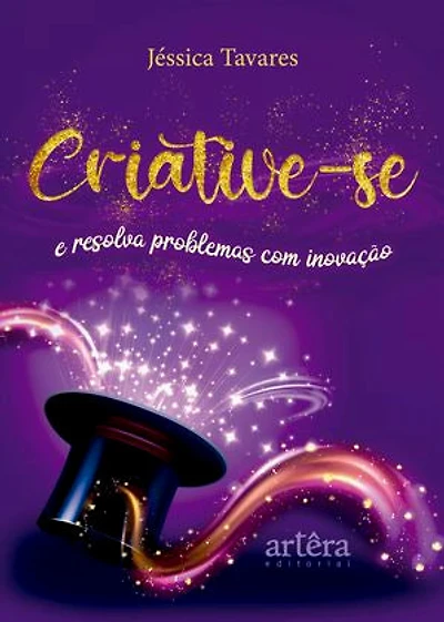 Criative-se: E Resolva Problemas com Inovação