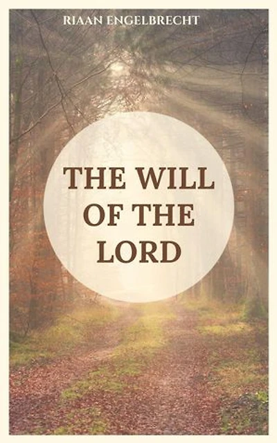 The Will of the Lord: In pursuit of God