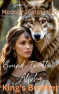 Bound To The Alpha King's Brother: Moonlit Temptation